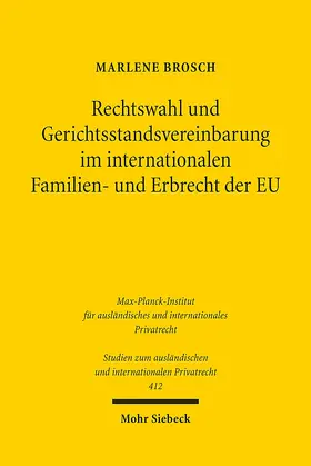 Brosch |  Rechtswahl und Gerichtsstandsvereinbarung im internationalen Familien- und Erbrecht der EU | Buch |  Sack Fachmedien