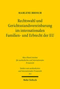 Brosch |  Rechtswahl und Gerichtsstandsvereinbarung im internationalen Familien- und Erbrecht der EU | eBook | Sack Fachmedien