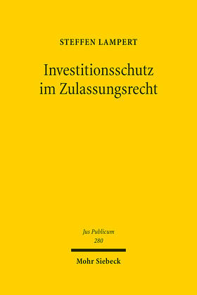 Lampert | Investitionsschutz im Zulassungsrecht | E-Book | sack.de
