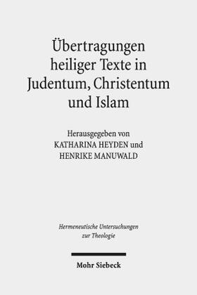 Heyden / Manuwald | Übertragungen heiliger Texte in Judentum, Christentum und Is | Buch | 978-3-16-156312-6 | sack.de