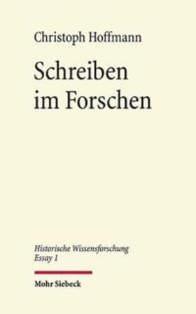 Hoffmann | Hoffmann, C: Schreiben im Forschen | Buch | 978-3-16-156320-1 | sack.de