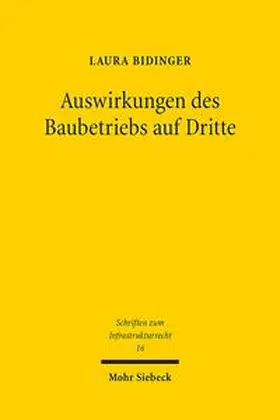 Bidinger |  Auswirkungen des Baubetriebs auf Dritte | Buch |  Sack Fachmedien