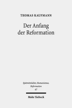 Kaufmann |  Der Anfang der Reformation | eBook | Sack Fachmedien