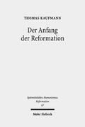 Kaufmann |  Der Anfang der Reformation | eBook | Sack Fachmedien