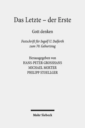 Großhans / Moxter / Stoellger |  Das Letzte - der Erste | eBook | Sack Fachmedien