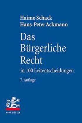 Schack / Ackmann |  Das Bürgerliche Recht in 100 Leitentscheidungen | Buch |  Sack Fachmedien