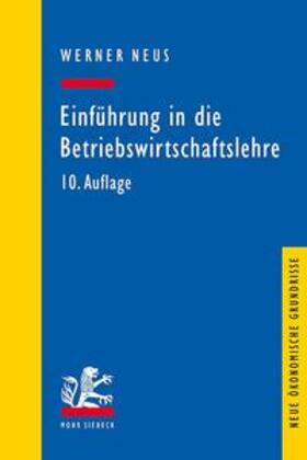 Neus | Einführung in die Betriebswirtschaftslehre aus institutionenökonomischer Sicht | Buch | 978-3-16-156393-5 | sack.de