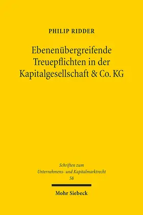Ridder |  Ebenenübergreifende Treuepflichten in der Kapitalgesellschaft &  Co. KG | Buch |  Sack Fachmedien