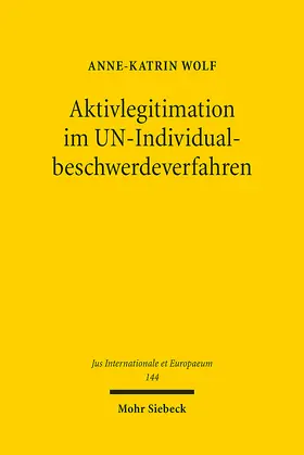 Wolf |  Aktivlegitimation im UN-Individualbeschwerdeverfahren | eBook | Sack Fachmedien