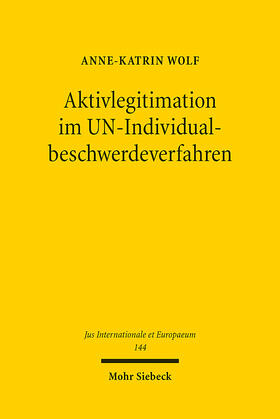 Wolf | Aktivlegitimation im UN-Individualbeschwerdeverfahren | E-Book | sack.de