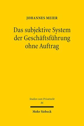 Meier | Meier, J: subjektive System d. Geschäftsführung ohne Auftrag | Buch | 978-3-16-156446-8 | sack.de