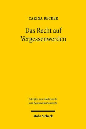 Becker | Das Recht auf Vergessenwerden | Buch | 978-3-16-156456-7 | sack.de