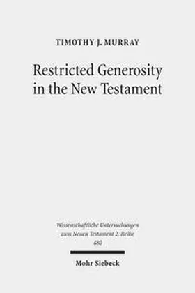 Murray |  Restricted Generosity in the New Testament | Buch |  Sack Fachmedien