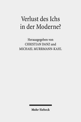 Danz / Murrmann-Kahl |  Verlust des Ichs in der Moderne? | Buch |  Sack Fachmedien