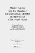 Strübind / Voß |  Märtyrerbücher und ihre Bedeutung für konfessionelle Identität und Spiritualität in der Frühen Neuzeit | eBook | Sack Fachmedien