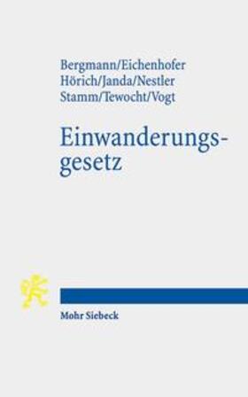 Bergmann / Eichenhofer / Hörich | Bergmann, M: Einwanderungsgesetz | Buch | 978-3-16-156607-3 | sack.de