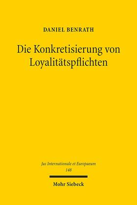 Benrath |  Benrath, D: Konkretisierung von Loyalitätspflichten | Buch |  Sack Fachmedien