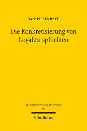 Benrath | Die Konkretisierung von Loyalitätspflichten | Buch | 978-3-16-156617-2 | sack.de