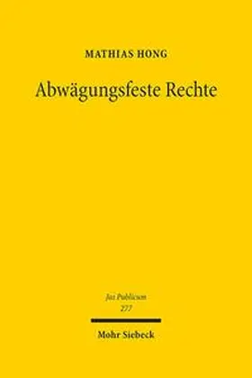 Hong |  Abwägungsfeste Rechte | Buch |  Sack Fachmedien