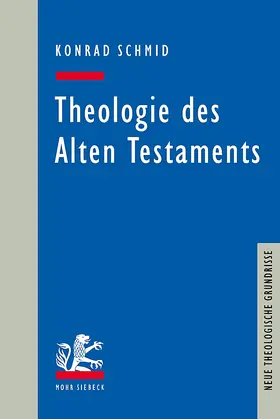 Schmid | Theologie des Alten Testaments | Buch | 978-3-16-156630-1 | www.sack.de
