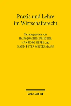 Priester / Heppe / Westermann |  Praxis und Lehre im Wirtschaftsrecht | eBook | Sack Fachmedien