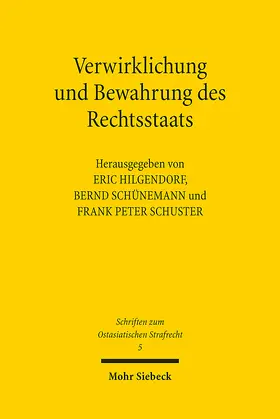 Hilgendorf / Schünemann / Schuster |  Verwirklichung und Bewahrung des Rechtsstaats | eBook | Sack Fachmedien
