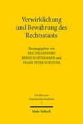 Hilgendorf / Schünemann / Schuster |  Verwirklichung und Bewahrung des Rechtsstaats | eBook | Sack Fachmedien