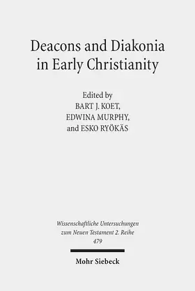 Koet / Murphy / Ryökäs |  Deacons and Diakonia in Early Christianity | Buch |  Sack Fachmedien