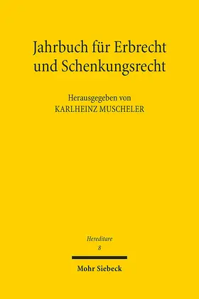 Muscheler |  Jahrbuch für Erbrecht und Schenkungsrecht | Buch |  Sack Fachmedien