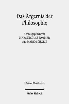 Sommer / Schärli |  Das Ärgernis der Philosophie | Buch |  Sack Fachmedien