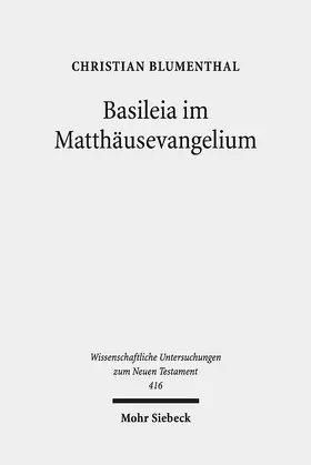 Blumenthal | Basileia im Matthäusevangelium | Buch | 978-3-16-156658-5 | www.sack.de