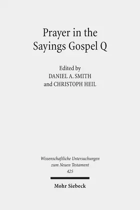 Smith / Heil |  Prayer in the Sayings Gospel Q | eBook | Sack Fachmedien