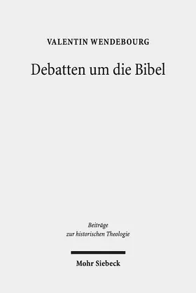 Wendebourg |  Debatten um die Bibel | Buch |  Sack Fachmedien