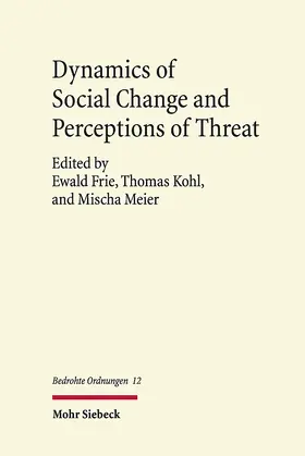 Frie / Kohl / Meier |  Dynamics of Social Change and Perceptions of Threat | eBook | Sack Fachmedien