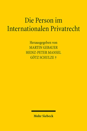 Gebauer / Mansel / Schulze | Die Person im Internationalen Privatrecht | E-Book | sack.de