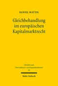 Mattig |  Gleichbehandlung im europäischen Kapitalmarktrecht | eBook | Sack Fachmedien