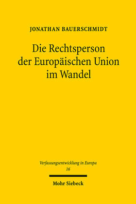 Bauerschmidt | Die Rechtsperson der Europäischen Union im Wandel | E-Book | sack.de