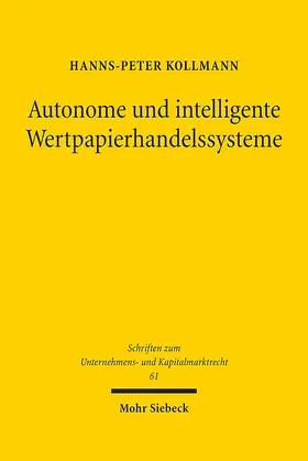 Kollmann | Autonome und intelligente Wertpapierhandelssysteme | Buch | 978-3-16-156742-1 | www.sack.de
