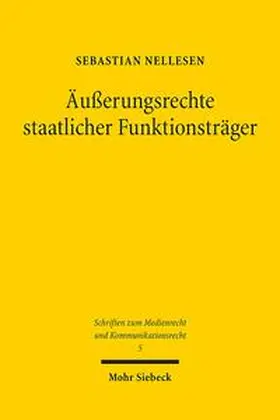 Nellesen |  Äußerungsrechte staatlicher Funktionsträger | Buch |  Sack Fachmedien