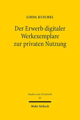 Kuschel | Kuschel, L: Erwerb digitaler Werkexemplare zur privaten Nutz | Buch | 978-3-16-156814-5 | sack.de