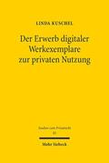Kuschel |  Kuschel, L: Erwerb digitaler Werkexemplare zur privaten Nutz | Buch |  Sack Fachmedien