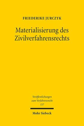 Jurczyk |  Jurczyk, F: Materialisierung des Zivilverfahrensrechts | Buch |  Sack Fachmedien