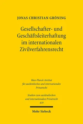 Gröning |  Gesellschafter- und Geschäftsleiterhaftung im internationalen Zivilverfahrensrecht | Buch |  Sack Fachmedien