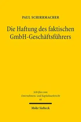 Schirrmacher | Die Haftung des faktischen GmbH-Geschäftsführers | Buch | 978-3-16-156846-6 | sack.de
