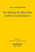 Schirrmacher |  Die Haftung des faktischen GmbH-Geschäftsführers | Buch |  Sack Fachmedien