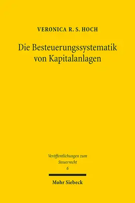 Hoch |  Die Besteuerungssystematik von Kapitalanlagen | eBook | Sack Fachmedien