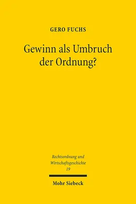 Fuchs | Gewinn als Umbruch der Ordnung? | Buch | 978-3-16-156852-7 | sack.de