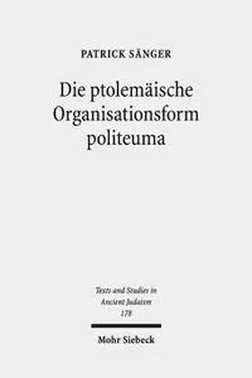 Sänger |  Sänger, P: Die ptolemäische Organisationsform politeuma | Buch |  Sack Fachmedien