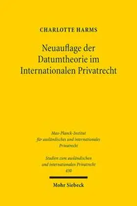 Harms |  Neuauflage der Datumtheorie im Internationalen Privatrecht | Buch |  Sack Fachmedien