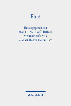 Wüthrich / Höfner / Amesbury | Ehre | Buch | 978-3-16-156890-9 | sack.de